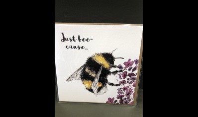 Greeting card: Just Bee-Cause -Large - Toasted Crumpet Greeting Card